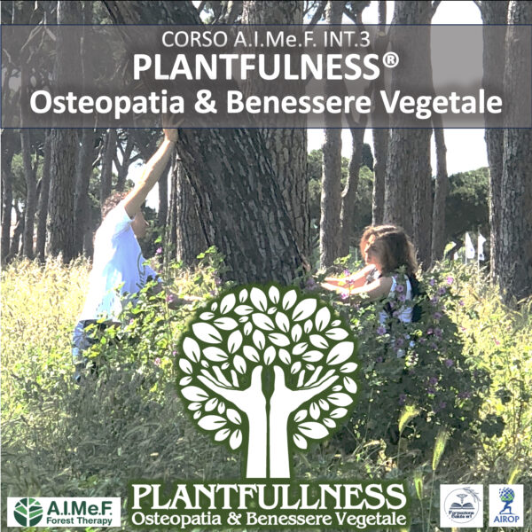 INT.3 PLANTFULLNESS Osteopatia & Benessere Vegetale